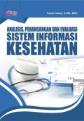 ANALISIS, PERANCANGAN DAN EVALUASI SISTEM INFORMASI KESEHATAN