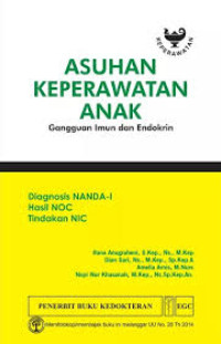 Image of Asuhan Keperawatan Anak : Gangguan Imun dan Endokrin