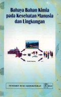 Bahaya Bahan Kimia pada Kesehatan Manusia dan Lingkungan