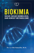 Biokimia Dasar -  Dasar Biomolekul dan Konsep Metabolisme