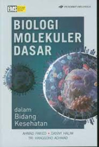 Image of Biologi Molekuler Dasar: dalam bidang kesehatan