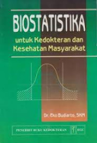 Image of BIOSTATISTIKA UNTUK KEDOKTERAN DAN KESEHATAN MASYARAKAT