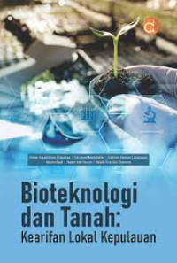 Image of Bioteknologi dan Tanah: kearifan lokal kepulauan