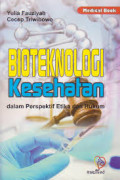 Bioteknologi Kesehatan dalam Perspektif Etika dan Hukum