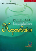 Buku Saku : Keterampilan Dasar Keperawatan