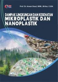 Image of Dampak Lingkungan dan Kesehatan Mikroplastik dan Nanoplastik