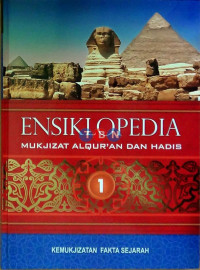 Image of ENSIKLOPEDIA MUKJIZAT AL-QUR'AN DAN HADIS : KEMUKJIZATAN FAKTA SEJARAH