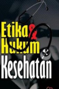 ETIKA DAN HUKUM KESEHATAN