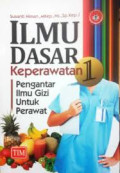 Ilmu Dasar Keperawatan : Pengantar Ilmu Gizi Untuk Perawat