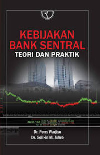 Image of Kebijakan Bank Sentral Teori dan Praktik