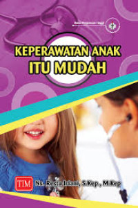 Image of Keperawatan anak itu mudah