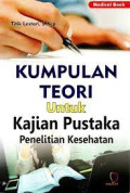 Kumpulan Teori untuk Kajian pustaka penelitian kesehatan