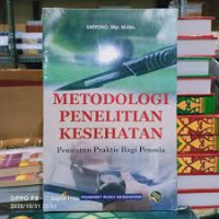 Image of METEDOLOGI PENELITIAN KESEHATAN PENUNTUN PRAKTIS BAGI PEMULA