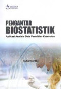 Pengantar Biostatistik: aplikasi analisis data penelitian kesehatan