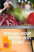 PERILAKU HIDUP BERSIH DAN SEHAT (PHBS)