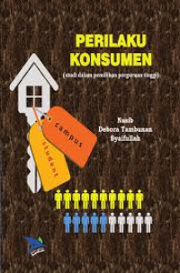 Image of PERILAKU KONSUMEN (STUDI DALAM PEMILAHAN PERGURUAN TINNGI)