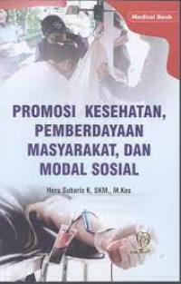 Image of Promosi Kesehatan, Pemberdayaan Masyarakat, dan Modal Sosial