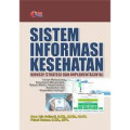 SISTEM INFORMASI KESEHATAN (KONSEP, STRATEGI DAN IMPLEMNTASINYA)