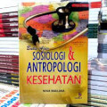 Sosiologi & Antropologi Kesehatan